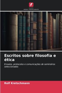 Escritos sobre filosofia e ética