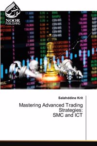 Mastering Advanced Trading Strategies: SMC and ICT