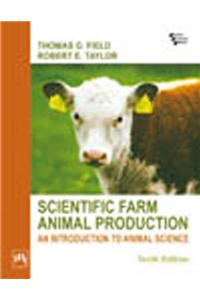 Scientific Farm Animal Production : An Introduction To Animal Science