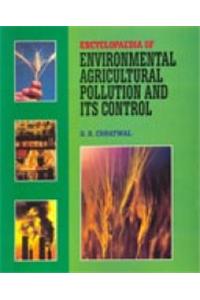 Encyclopaedia of Environmental Agricultural Pollution and Its Control