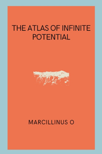 Atlas of Infinite Potential