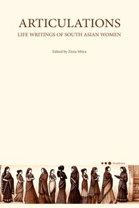 Articulations: Life Writings of South Asian Women