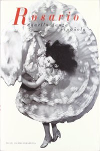 Rosario: Aquella danza espan~ola (Spanish Edition)
