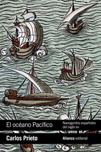 El oceano Pacifico: Navegantes espanoles del siglo XVI