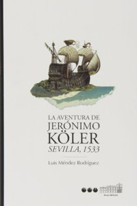 AVENTURA DE JERONIMO KOLER, LA: Sevilla, 1533