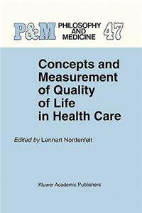 Concepts and Measurement of Quality of Life in Health Care