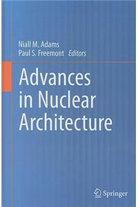 Advances in Nuclear Architecture