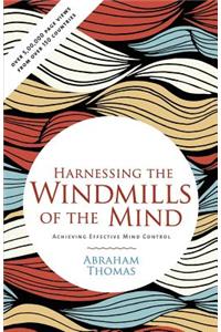 Harnessing the Windmills of the Mind