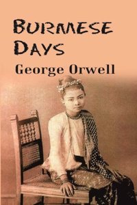 Burmese Days [Hardcover]