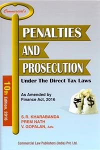 Penalties and Prosecution Under the Direct Tax Laws as Amended by Finance Act 2016