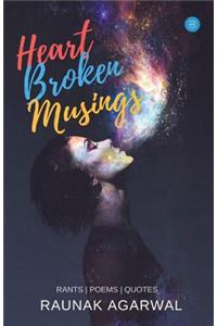Heart Broken Musings