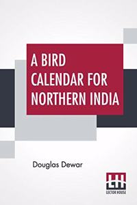 A Bird Calendar For Northern India