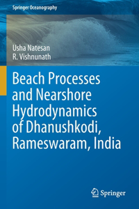 Beach Processes and Nearshore Hydrodynamics of Dhanushkodi, Rameswaram, India