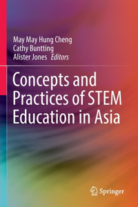 Concepts and Practices of Stem Education in Asia