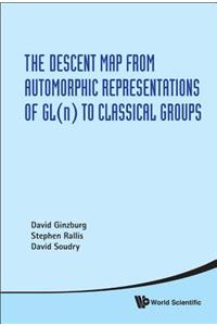 Descent Map from Automorphic Representations of GL(n) to Classical Groups