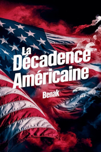 Décadence Américaine