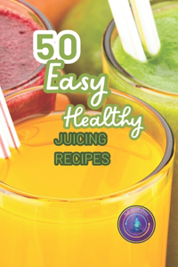 50 Easy Healthy Juicing Recipes