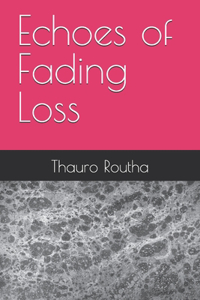 Echoes of Fading Loss