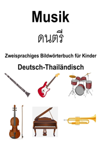Deutsch-Thailändisch Musik Zweisprachiges Bildwörterbuch für Kinder
