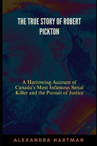 True Story of Robert Pickton