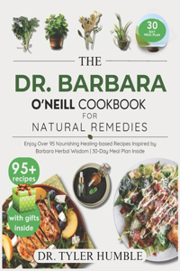 Dr Barbara O'Neill Cookbook for Natural Remedies