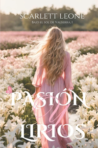 Pasión y Lirios