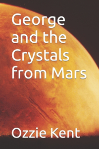 George and the Crystals from Mars