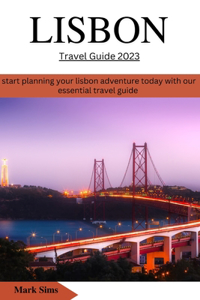 Lisbon Travel Guide 2023