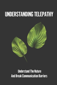 Understanding Telepathy