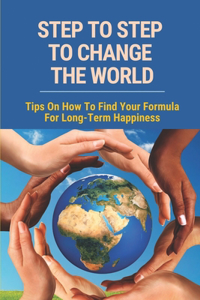 Step To Step To Change The World