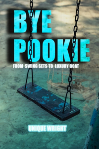 Bye Pookie: From Swing Sets to Luxury Boat