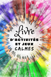 Livre d'Activités Et Jeux Calmes