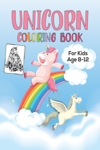 Unicorn Coloring Book for Kids Age 8-12