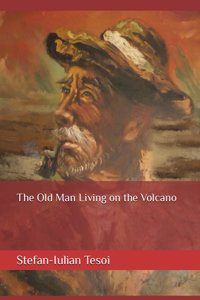 Old Man Living on the Volcano