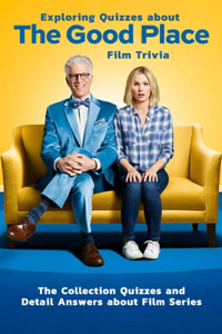 Exploring Quizzes about The Good Place Film Trivia
