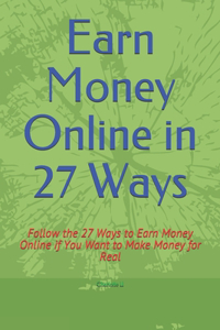 Earn Money Online in 27 Ways