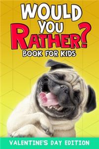 Would You Rather Book For Kids