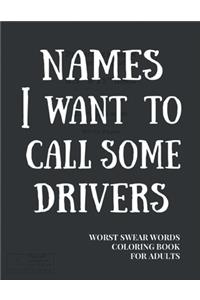 Names I Want To Call Some Drivers