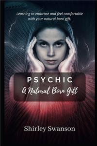 Psychic A Natural Born Gift