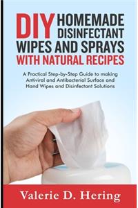 DIY Homemade Disinfectant Wipes and Sprays with Natural Recipes