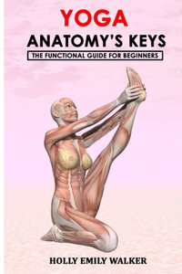 Yoga Anatomy's Keys