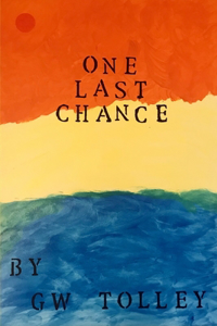 One Last Chance . . .