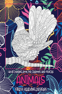 Adult Coloring Book for Crayons and Pencils - Animals - Stress Relieving Designs