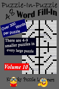 Puzzle-in-Puzzle Word Fill-In Puzzles, Volume 10