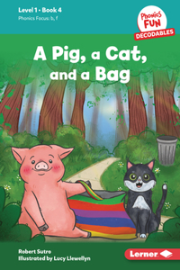 Pig, a Cat, and a Bag