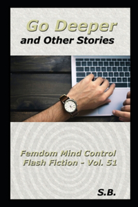 Go Deeper and Other Stories