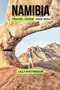 Namibia Travel Guide 2023-2024