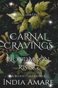 Carnal Cravings Blood Moon Rising