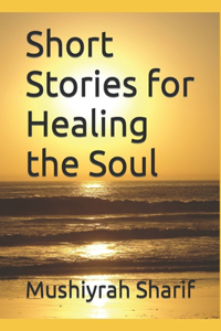 Short Stories for Healing the Soul
