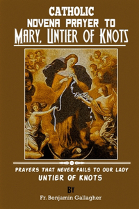 Catholic Novena Prayer To Mary, Untier Of Knots